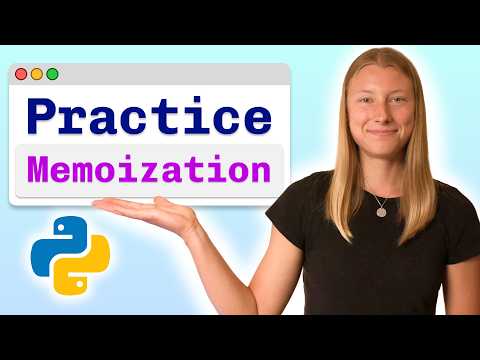 Practice Problems Python Memoization Visually Explained