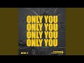 Only You