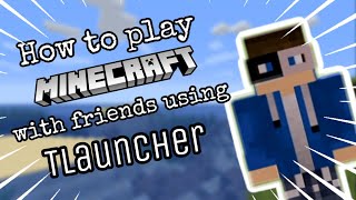 How to play Minecraft with friends using  TLauncher!