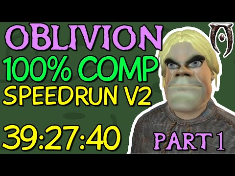 (V2) [39:27:40] Oblivion 100% Completion Speedrun - Part 1