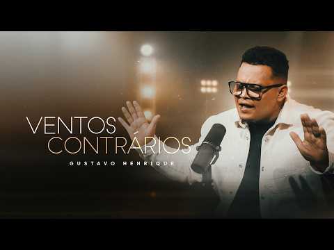Gustavo Henrique - Ventos Contrários [Clipe Oficial]