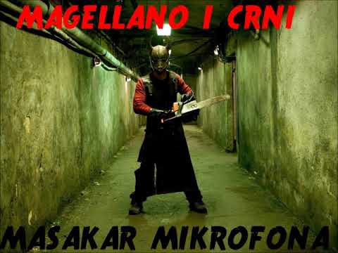 Magellano i Crni -  Masakar Mikrofona