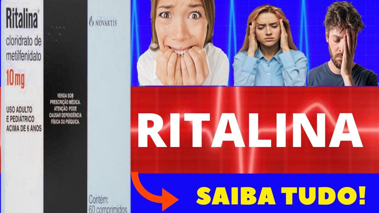 RITALINA - PARA QUE SERVE, COMO TOMAR, EFEITOS COLATERAIS - TUDO SOBRE RITALINA