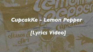 CupcakKe - Lemon Pepper (Lyrics Video)