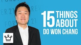 15 Things You Didn't Know About Do Won Chang