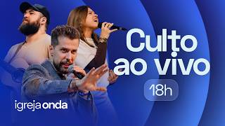 Culto Igreja Onda | 26/07 | 18h30 (BRT)