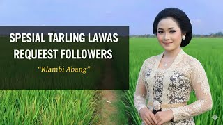 Download lagu SPESIAL TARLING LAWAS 'Klambi Abang' Full Lirik Dan Lagu mp3