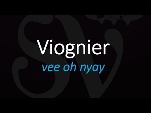How to Pronounce Viognier? French Wine Pronunciation