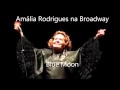 Amália Rodrigues (Na Broadway) - Blue Moon 