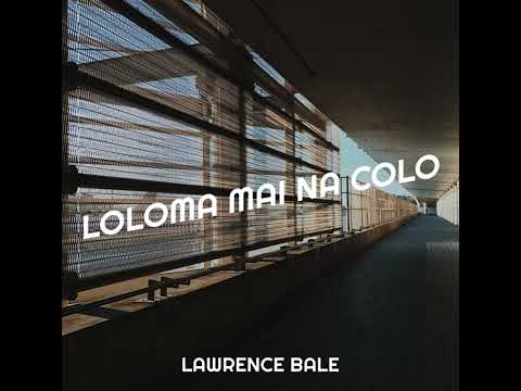 Loloma Mai Na Colo- (Lawx B ft. Peter Hope)