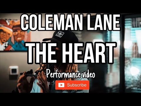 Coleman Lane - The Heart ( Shot By @learninglegend5959   )