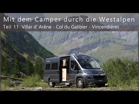 Mit dem Camper durch die Westalpen - Teil 11 Villar d' Arêne - Col du Galibier - Vincendiéres