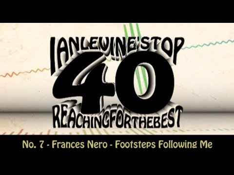 Ian Levine's Top 40 - No. 7 - Frances Nero - Footsteps Following Me