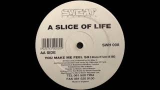 A Slice Of Life - You Make Me Feel So (5 Minutes Of Funk's UK Vibe)