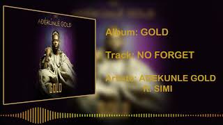 Adekunle Gold   No Forget Official Audio ft  SIMI