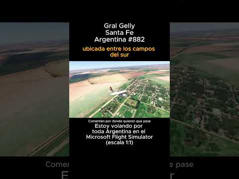 Gral. Gelly, Santa Fe desde el Microsoft Flight Simulator #gralgelly #santafe #msfs #joaha45