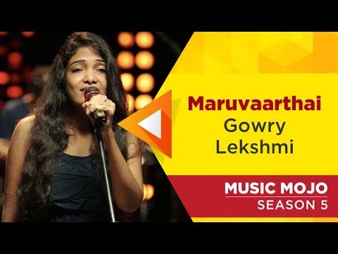 Maruvaarthai - Gowry Lekshmi - Music Mojo Season 5 - Kappa TV