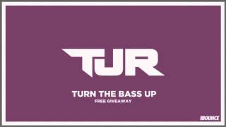Download lagu TJR - Turn The Bass Up [FREE DOWNLOAD] mp3