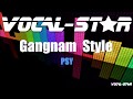 PSY - Gangnam Style | With Lyrics HD Vocal-Star Karaoke 4K