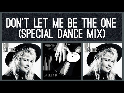 Nu Shooz - Don’t Let Me Be the One (Special Dance Mix)
