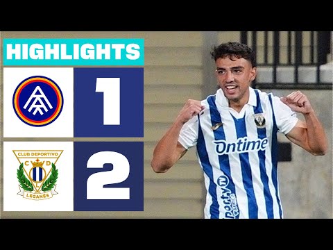 FC ANDORRA 1 - 2 CD LEGANÉS | RESUMEN LALIGA HYPERMOTION