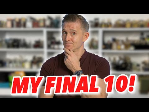 The ONLY 10 I'll Keep When I get rid of ALL my Fragrances!