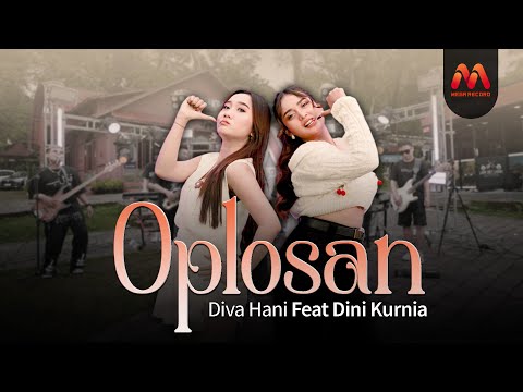 Diva Hani Feat Dini Kurnia - OPLOSAN (Official Music Video)
