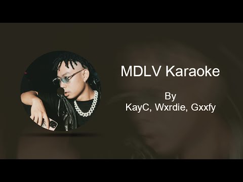 MDLV Karaoke Wxrdie feat KayC, Gxxfy