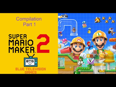 (Compilation) Super Mario Maker 2. My levels (MarioLopez) played by Blue Television Games. Part 1