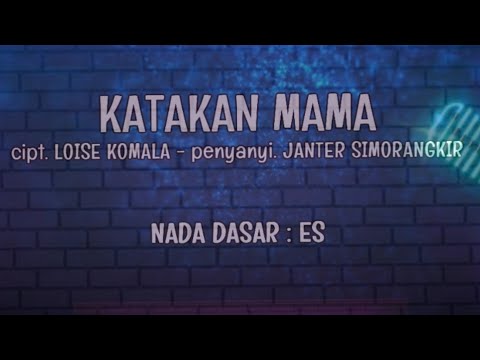 Katakan Mama - Karaoke Tanpa Vokal #jantersimorangkir