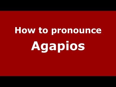 How to Pronounce Agapios - PronounceNames.com