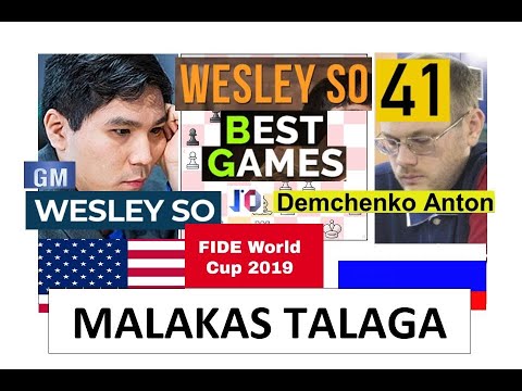 Wesley So Best Chess Games No. 41 Wesley So vs Anton Demchenko (1-0) FIDE Chess World Cup 2019