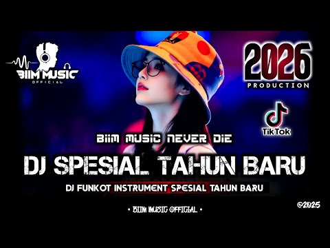 DJ BEST FUNKOT‼️|| DJ SPESIAL MALAM TAHUN BARU‼️|| DJ TAHUN BARU FULL INSTRUMENT TANPA LAGU‼️DJ Biim