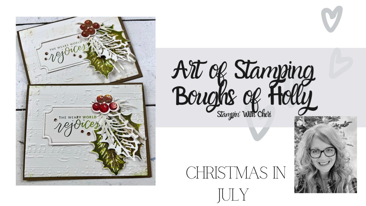 ART of Stamping: Christmas in July Boughs of Holly - Stamparatus