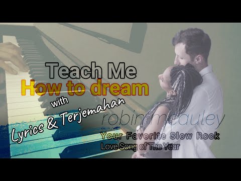Teach Me How to Dream, Robin McAuley dgn Lyric & Terjemahan