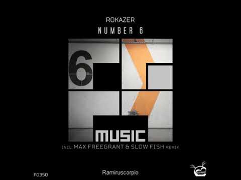 Rokazer   Number 6 Max Freegrant & Slow Fish Remix 2019