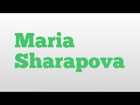 Maria Sharapova meaning and pronunciation