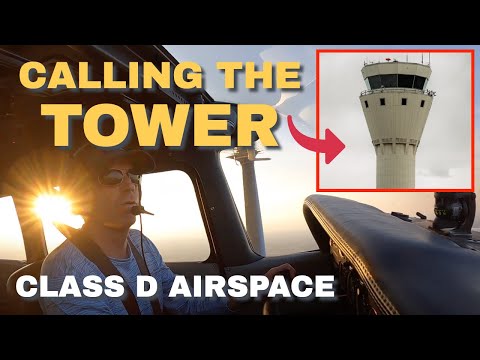 Class D Airspace | Control Tower Arrival & Landing