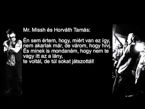 Mr.Missh feat. Raul & Horváth Tamás - Egyszer szeret egyszer nem dalszöveg/lyrics