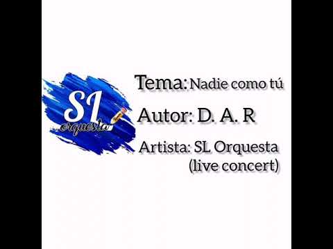 🔥🔥SL Orquesta [Nadie Como Tú]  🔥 ///Live Concert/// 🎶  ⬆️⬆️⬆️