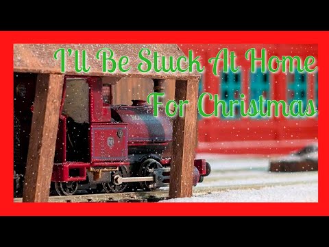 I'll Be Stuck At Home For Christmas