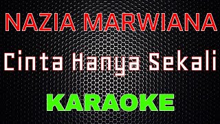 Download lagu Nazia Marwiana - Cinta Hanya Sekali [Karaoke] | LMusical mp3