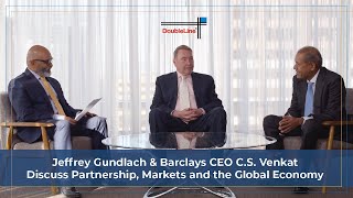Jeffrey Gundlach and Barclays CEO C.S. Venkat Discuss Partnership, Markets and the Global Economy