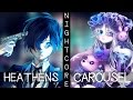 ♪ Nightcore - Heathens / Carousel (Switching Vocals)