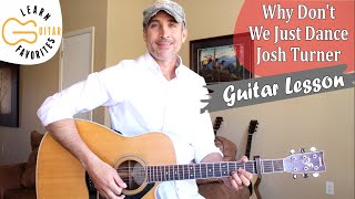 Why Don&#39;t We Just Dance - Josh Turner - Guitar Tutorial | Lesson