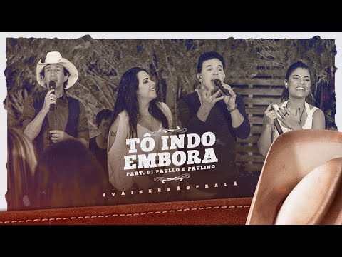Day e Lara - Tô indo Embora Part Di Paullo e Paulino | DVD #VaiSerBãoPraLá