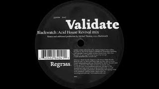 Pappa & Gilbey ‎– Validate (Blackwatch:Acid House Revival Mix)