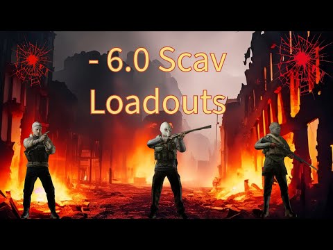 Negative 6.0 Scav loadout compilation | Patch 13.5
