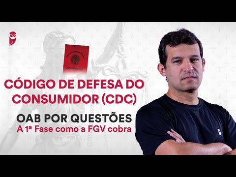 OAB por Questões: A 1ª Fase como a FGV cobra - Código de Defesa do Consumidor (CDC)