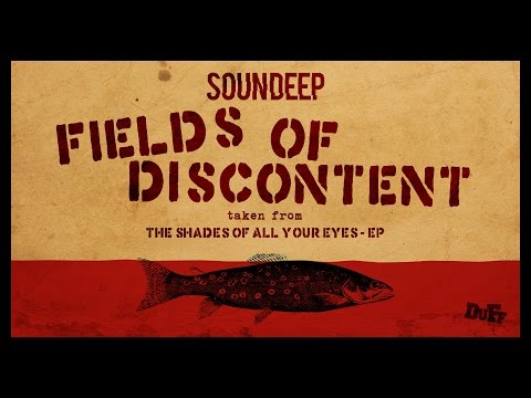 Soundeep - Fields of discontent (The shades of all your eyes EP, track 01 of 06)